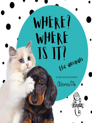 cover image of Where? Where is it? the animals